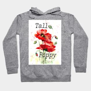 Tall poppy print - beautiful red poppy print Hoodie